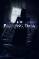 Nonton film The Bleeding Dark terbaru