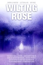 Nonton film Wilting Rose terbaru