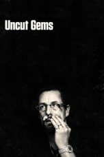 Nonton film Uncut Gems terbaru