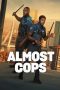 Nonton film Almost Cops terbaru