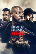 Nonton film River Runs Red (2018) terbaru