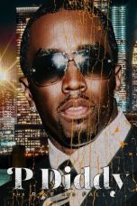 Nonton film P Diddy: The Rise and Fall (2025) terbaru