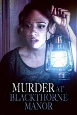 Nonton film Murder at Blackthorne Manor (2023) terbaru