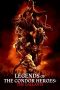 Nonton film Legends of the Condor Heroes: The Gallants terbaru