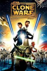 Nonton film Star Wars: The Clone Wars terbaru