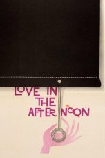 Nonton film Love in the Afternoon terbaru