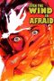 Nonton film Even the Wind Is Afraid terbaru