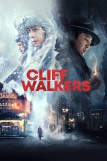 Nonton film Cliff Walkers terbaru