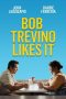Nonton film Bob Trevino Likes It terbaru