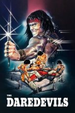 Nonton film The Daredevils terbaru