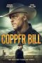 Nonton film Copper Bill (2020) terbaru