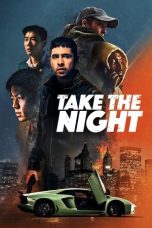 Nonton film Take the Night terbaru