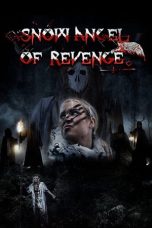 Nonton film Snow Angel of Revenge terbaru