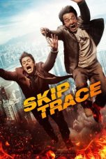 Nonton film Skiptrace terbaru