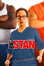 Nonton film Big Stan (2007) terbaru