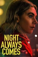 Nonton film Night Always Comes (2025) terbaru