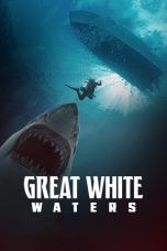 Nonton film Great White Waters (2025) terbaru