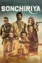 Nonton film Sonchiriya (2019) terbaru
