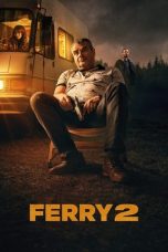 Nonton film Ferry 2 (2024) terbaru