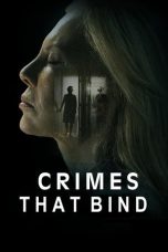 Nonton film The Crimes That Bind (2020) terbaru