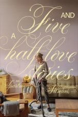 Nonton film Five and a Half Love Stories in an Apartment in Vilnius, Lithuania (2023) terbaru