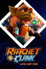 Nonton film Ratchet and Clank: Life of Pie (2021) terbaru