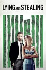 Nonton film Lying and Stealing (2019) terbaru