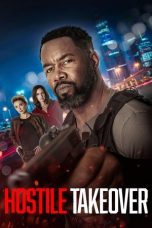 Nonton film Hostile Takeover (2025) terbaru