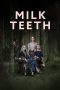 Nonton film Milk Teeth (2024) terbaru