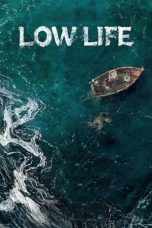 Nonton film Low Life terbaru