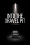 Nonton film Into The Gravel Pit (2025) terbaru