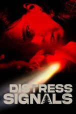 Nonton film Distress Signals (2022) terbaru