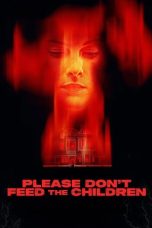 Nonton film Please Don’t Feed the Children (2025) terbaru