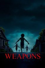 Nonton film Weapons (2025) HDTV terbaru