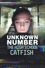 Nonton film Unknown Number: The High School Catfish (2025) terbaru