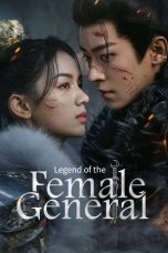 Nonton film Legend of the Female General terbaru