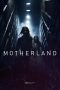 Nonton film Motherland (2025) terbaru