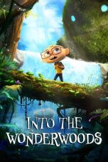 Nonton film Into the Wonderwoods (2024) terbaru
