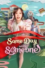Nonton film Same Day with Someone (2025) terbaru