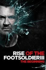 Nonton film Rise of the Footsoldier 3: The Pat Tate Story (2017) terbaru