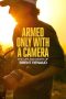 Nonton film Armed Only with a Camera: The Life and Death of Brent Renaud (2025) terbaru