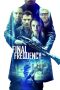 Nonton film Final Frequency (2021) terbaru