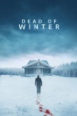 Nonton film Dead of Winter (2025) terbaru