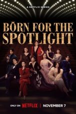 Nonton film Born for the Spotlight (影后) terbaru