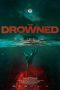 Nonton film The Drowned (2025) terbaru
