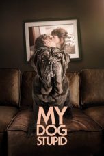 Nonton film My Dog Stupid (2019) terbaru