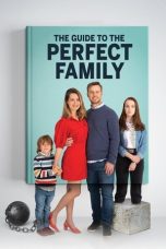 Nonton film The Guide to the Perfect Family (Le guide de la famille parfaite) (2021) terbaru