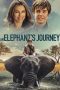 Nonton film An Elephant’s Journey (2018) terbaru