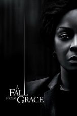 Nonton film A Fall from Grace (2020) terbaru
