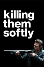 Nonton film Killing Them Softly (2012) terbaru